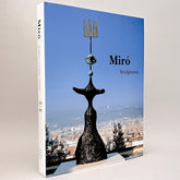 Miró: Sculptures - Catalogue Raisonné 1928-1982